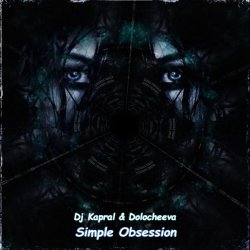 Pochette Dj Kapral & Dolocheeva - Simple Obsession (Cover)