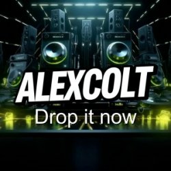 Pochette DJ ALEXCOLT - Drop it now