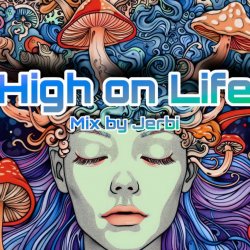 Pochette High on Life || Psy Trance Mix