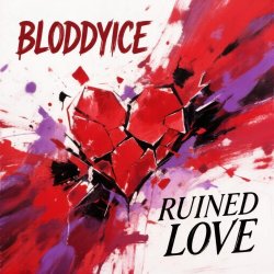 Pochette BLODDYICE - Ruined Love