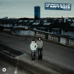 Pochette Fenrick & DJ IP - It Ain't Safe (FENRIP)