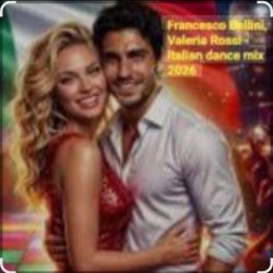 Pochette Francesco Bellini & Valeria Rossi - Italian dance mix 2026