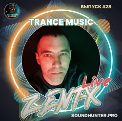 Pochette ZENT-X Live - Trance Music Выпуск #28