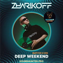Pochette DJ Zharikoff - Deep Weekend Выпуск #295