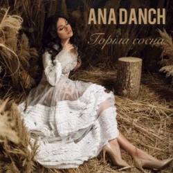 Pochette Ana Danch - Горіла Сосна