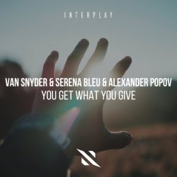 Pochette Van Snyder, Serena Bleu, Alexander Popov - You Get What You GIve