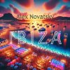 Pochette Alex Novatsky - Ibiza (Extended Mix) Alex Novatsky - Ibiza (Extended Mix)