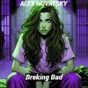 Pochette Alex Novatsky - Breaking Bad (Extended Mix) Alex Novatsky - Breaking Bad (Extended Mix)