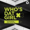 Pochette Alex Novatsky, Colin Rouge - Who's Dat Girl (Extended Mix) Alex Novatsky, Colin Rouge - Who's Dat Girl (Extended Mix)