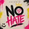 Pochette Antonia - NO HATE Antonia - NO HATE