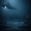 Cold Sector - Where Machines Are Born