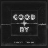 Pochette DRoN TRuE - Good By DRoN TRuE - Good By