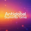 Pochette Antiglobal - Summertime Antiglobal - Summertime