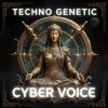 Pochette Cyber Voice - Techno Genetic (Mix) Cyber Voice - Techno Genetic (Mix)