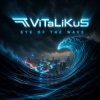 Pochette ViTaLiKuS - Eye of the Wave ViTaLiKuS - Eye of the Wave