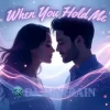 Pochette DJ TuneRain - When You Hold Me (Extended Trance Remix) DJ TuneRain - When You Hold Me (Extended Trance Remix)