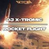 Pochette DJ X-Tromic - Rocket Flight (Extended Mix) DJ X-Tromic - Rocket Flight (Extended Mix)
