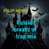 Pochette Filip Reset - Russian breaks or trap mix Filip Reset - Russian breaks or trap mix