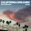 Pochette Benny Benassi & dualité - California Dreamin' Benny Benassi & dualité - California Dreamin'