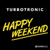 Pochette Turbotronic - Happy Weekend Turbotronic - Happy Weekend