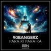 Pochette 90bangerz - Para Ri Para Ra 90bangerz - Para Ri Para Ra