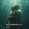 Pochette Matteo Marini - Hold Me (Extended Mix) Matteo Marini - Hold Me (Extended Mix)