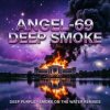 Pochette Angel-69 - DeepSmoke (Atmospheric D&B) Angel-69 - DeepSmoke (Atmospheric D&B)