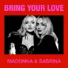 Pochette Madonna & Sabrina Carpenter - Bring Your Love Madonna & Sabrina Carpenter - Bring Your Love