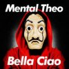 Pochette Mental Theo & Ludwig van Beethoven - Bella ciao Mental Theo & Ludwig van Beethoven - Bella ciao