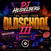 DJ Heidelberg - The Best From Oldschool III (Podcast) #8