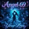 Pochette Angel-69 - Your Love Angel-69 - Your Love