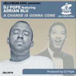Pochette DJ Pope Feat Adrian Blu - A Change is Gonna Come (95 North Dub)