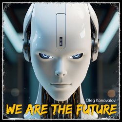 Pochette Oleg Konovalov - We Are The Future (Extended Version)