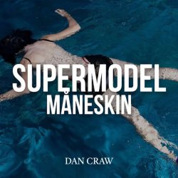 Pochette Dan Craw - Måneskin VS Don Döron – Supermodel (Dan Craw Mash-Up)