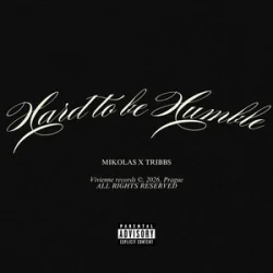 Pochette MIKOLAS & Tribbs - Hard To Be Humble