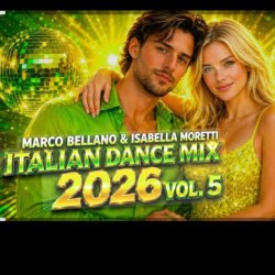 Pochette Marco Bellano & Isabella Moretti - New Italo Disco Italian Dance Mix 2026 Vol. 5