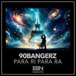 Pochette 90bangerz - Para Ri Para Ra
