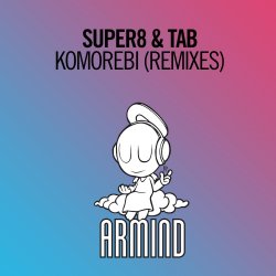 Pochette Super8 & Tab - Komorebi (Sied Van Riel Extended Remix)