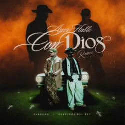 Pochette Corridos Del Rey & Farruko - Ayer Hable con Dios (Remix)