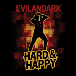 Pochette EvilanDark - Hard &amp; Happy