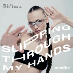 Pochette Mentol & Kate McGill - Slipping Through My Hands