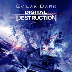 Pochette EvilanDark - Digital Destruction