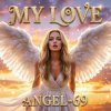 Angel-69 - My Love