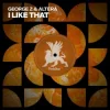 Pochette George Z & Altera - I Like That George Z & Altera - I Like That