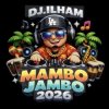 Pochette DJ.ILHAM - Mambo Jambo 2026 DJ.ILHAM - Mambo Jambo 2026