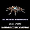 Dj Andrey Bozhenkov - Mix For Minatrix-FM (Vol.07)