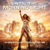 Pochette DJ Sequenza & Enerdizer & Empyre One - Until The Morning Light DJ Sequenza & Enerdizer & Empyre One - Until The Morning Light