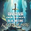 Andrew Spencer, Aquagen, Blue Nature - I Need A Hero (Extended Mix)
