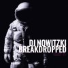 Pochette DJ Nowitzki - Breakdropped (Project 131) DJ Nowitzki - Breakdropped (Project 131)