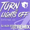 Pochette KATO feat. Jon - Turn the lights off (DJ Alex Storm & Level Remix) KATO feat. Jon - Turn the lights off (DJ Alex Storm & Level Remix)